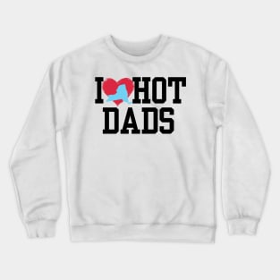 I Love New York Hot Dads Crewneck Sweatshirt